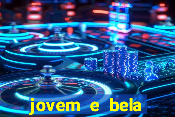 jovem e bela dublado download